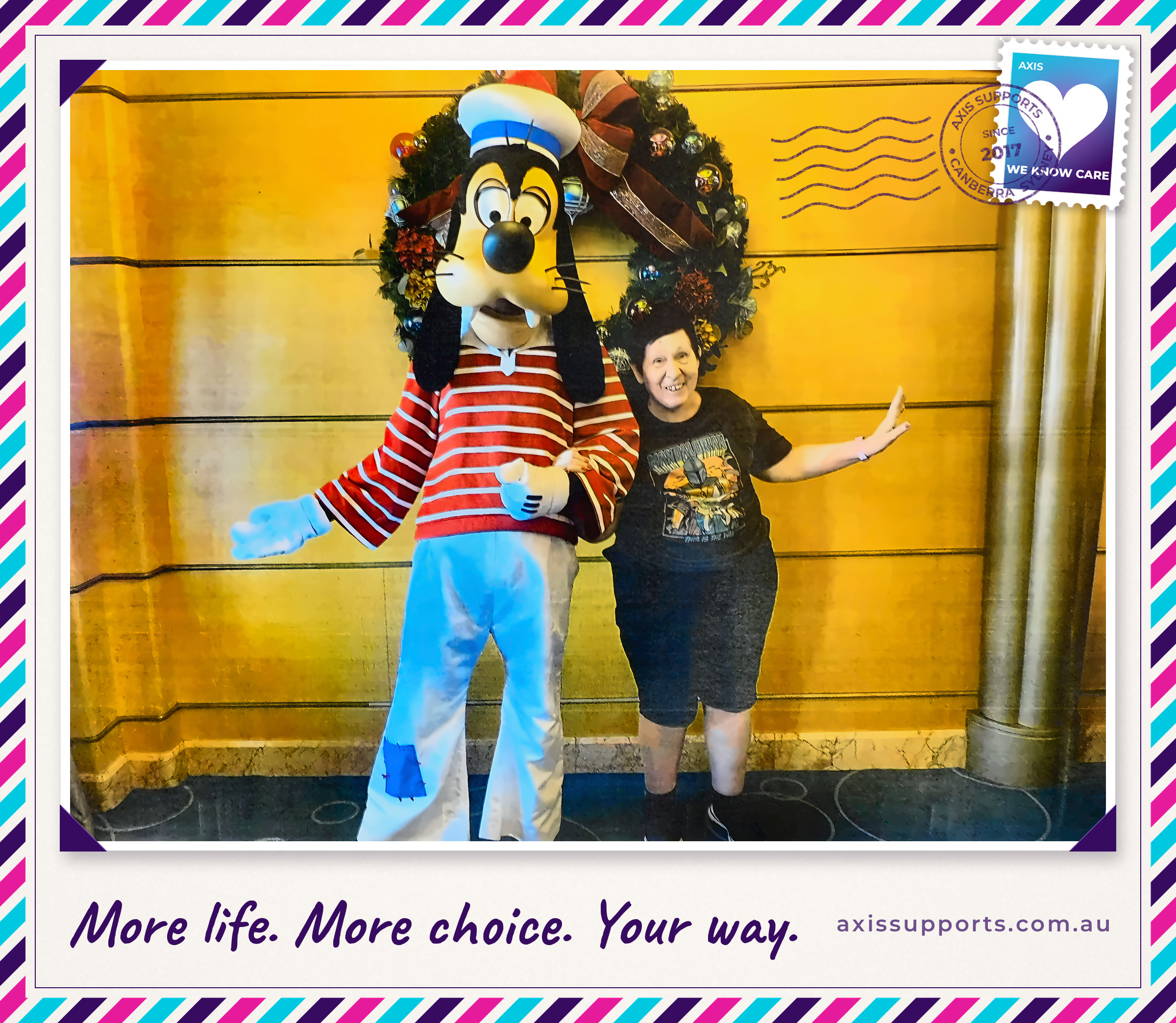 Cruise postcard: a person posing with Goofy. More life. More choice. Your way.